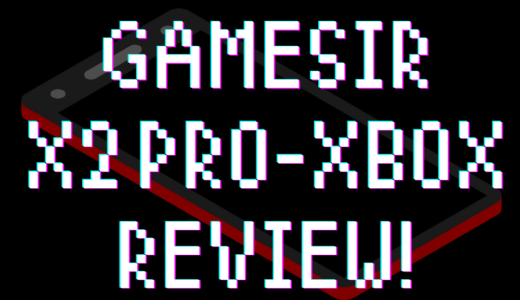 GameSir「X2 Pro-XBOX」をレビュー。確かな機能・性能向上を体験！