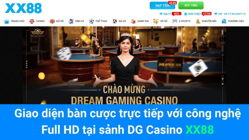 Giao diện bàn cược trực tiếp với công nghệ Full HD tại sảnh DG Casino XX88