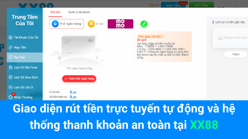 Giao diện rút tiền trực tuyến tự động và hệ thống thanh khoản an toàn tại XX88